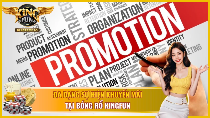 Tham gia bóng rổ Kingfun để nhận nhiều ưu đãi có giá trị cao